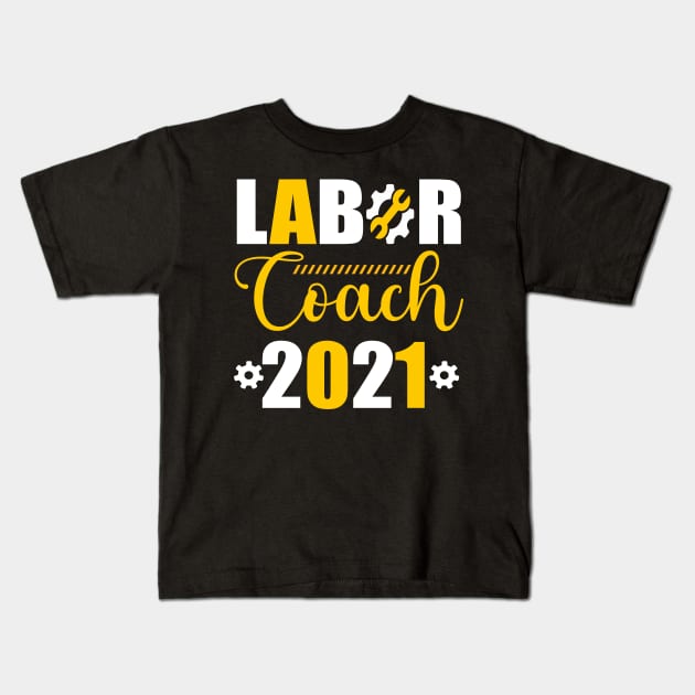 Labor Coach 2021 Day Kids T-Shirt by luxembourgertreatable